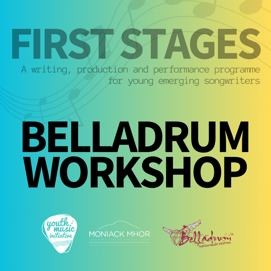 FIRST STAGES - Workshop at Belladrum