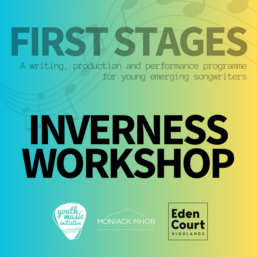 FIRST STAGES - Workshop in Inverness